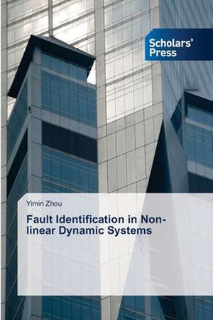 Fault Identification in Non-Linear Dynamic Systems: Indian Success Stories de Yimin Zhou