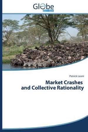 Market Crashes and Collective Rationality de Patrick Leoni