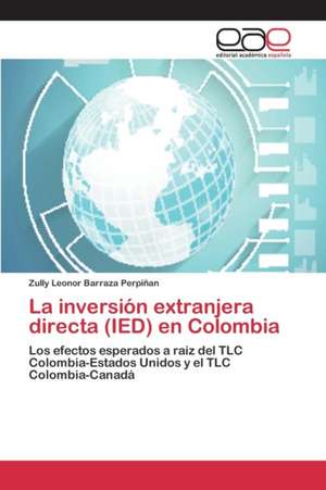 La Inversion Extranjera Directa (Ied) En Colombia