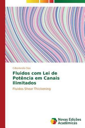 Fluidos Com Lei de Potencia Em Canais Ilimitados: Percepcao E Valorizacao de Gilberlandio Dias