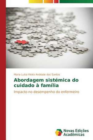 Abordagem Sistemica Do Cuidado a Familia: M Ts, Folklora, Literat Ra de Maria Luísa Vieira Andrade dos Santos