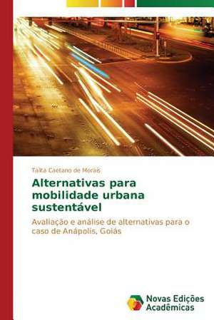 Alternativas Para Mobilidade Urbana Sustentavel: O Intangivel Consumido de Talita Caetano de Morais