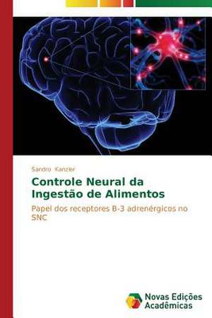 Controle Neural Da Ingestao de Alimentos: Conforto Nos Tropicos de Sandro Kanzler