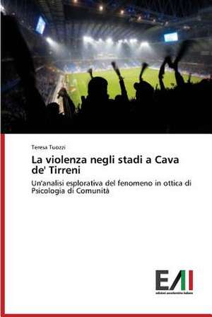 La Violenza Negli Stadi a Cava de' Tirreni: Juventude E Masculinidades de Teresa Tuozzi