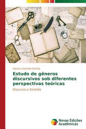 Estudo de Generos Discursivos Sob Diferentes Perspectivas Teoricas: Aspectos Da Sindrome de Narciso de Adriana Danielski Batista