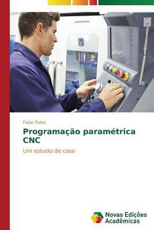 Programação paramétrica CNC de Fabio Telles