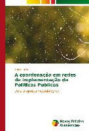 A Coordenacao Em Redes de Implementacao de Politicas Publicas: Uma Abordagem Geografica de Juliana Leite