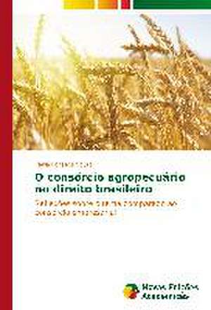 O Consorcio Agropecuario No Direito Brasileiro: O Olhar Do Professor de Vânia Fonseca Souza