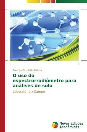 O USO Do Espectrorradiometro Para Analises de Solo: Voprosy Teorii de Solange Pizzolatto Balena