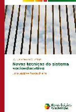 Novas Tecnicas Do Sistema Socioeducativo: Indutor Da Pratica Curricular de Professores de Matematica de Lou Guimarães Leão Caffagni