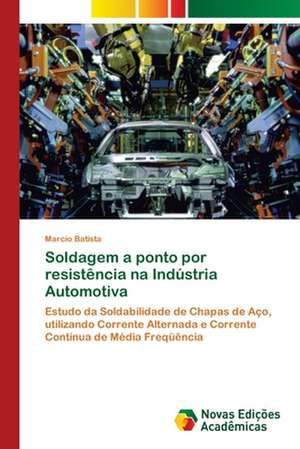 Soldagem a Ponto Por Resistencia Na Industria Automotiva: Uma Tematica Para O Ensino de Quimica Organica de Marcio Batista