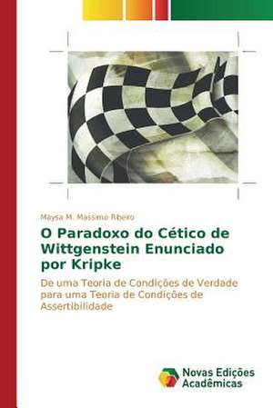 O Paradoxo Do Cetico de Wittgenstein Enunciado Por Kripke: Legko I Radostno de Maysa M. Massimo Ribeiro