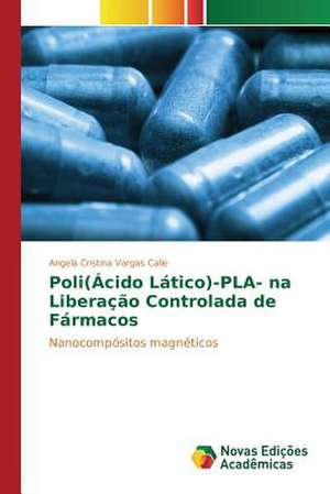 Poli(acido Latico)-Pla- Na Liberacao Controlada de Farmacos: Uma Analise de Lucas 6,20-26 de Angela Cristina Vargas Calle