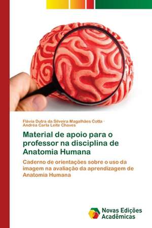 Material de Apoio Para O Professor Na Disciplina de Anatomia Humana: Historias de Vida, Ilegalismos E Carreiras Criminais de Flávia Dutra da Silveira Magalhães Cotta