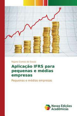 Aplicacao Ifrs Para Pequenas E Medias Empresas: Contribuicoes Para O Ensino Da Fisica Moderna de Rejane Gomes de Sousa