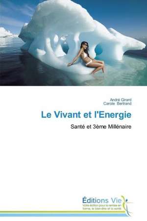 Le Vivant Et L'Energie: Um Olhar Fenomenologico de André Girard