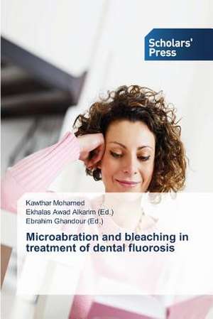 Microabration and Bleaching in Treatment of Dental Fluorosis: Representacoes Sociais de Professores de Kawthar Mohamed