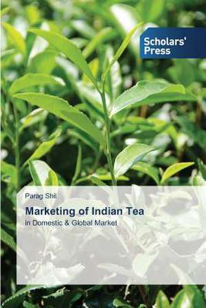 Marketing of Indian Tea de Parag Shil