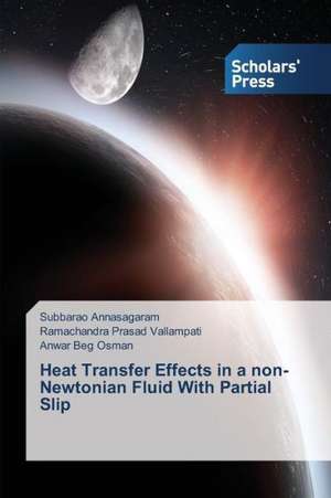 Heat Transfer Effects in a Non-Newtonian Fluid with Partial Slip: A Panel Data Analysis de Subbarao Annasagaram