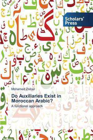 Do Auxiliaries Exist in Moroccan Arabic?