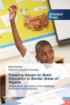 Pressing Issues on Basic Education in Border Areas of Nigeria de Bello Muhinat