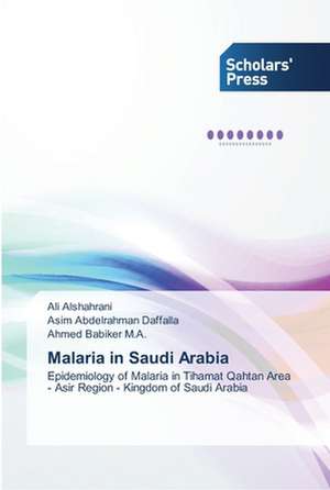 Malaria in Saudi Arabia de Ali Alshahrani