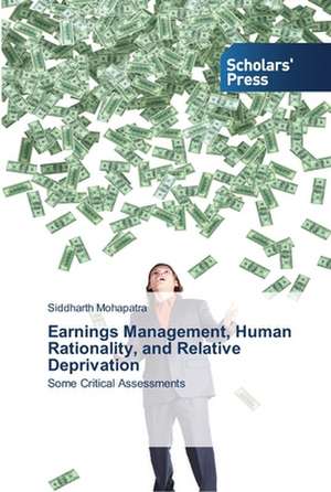 Earnings Management, Human Rationality, and Relative Deprivation de Siddharth Mohapatra