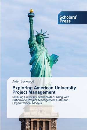 Exploring American University Project Management de Arden Lockwood