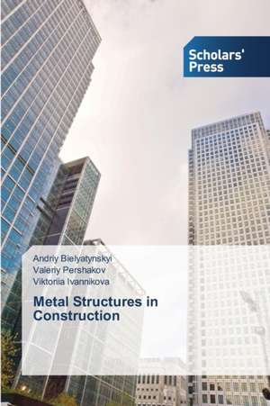Metal Structures in Construction de Andriy Bielyatynskyi