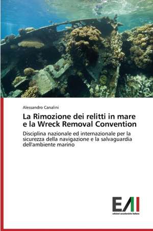 La Rimozione Dei Relitti in Mare E La Wreck Removal Convention: Allevamento Di Specie Ittiche Per La Produzione Di Ortaggi de Alessandro Canalini