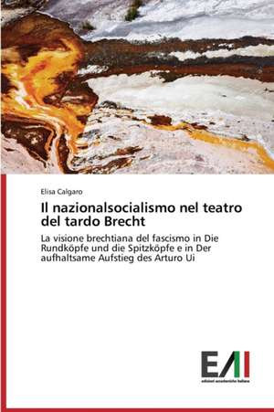 Il Nazionalsocialismo Nel Teatro del Tardo Brecht: Aiesec Int. de Elisa Calgaro