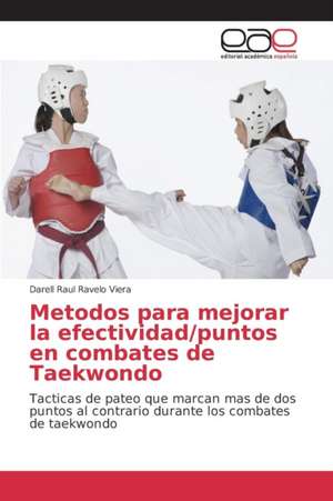 Metodos Para Mejorar La Efectividad/Puntos En Combates de Taekwondo