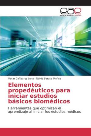 Elementos Propedeuticos Para Iniciar Estudios Basicos Biomedicos