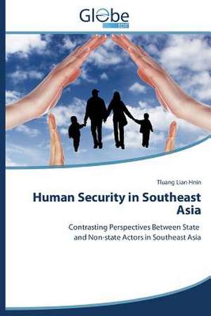 Human Security in Southeast Asia de Tluang Lian Hnin