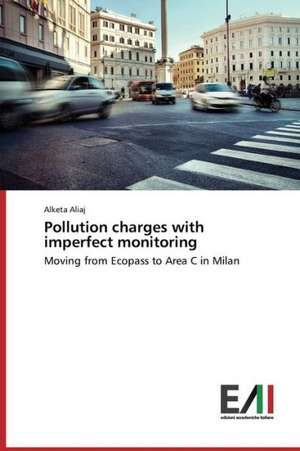 Pollution Charges with Imperfect Monitoring: L'Acquisizione Della Prova Informatica de Alketa Aliaj