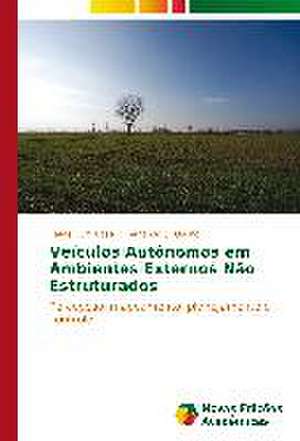 Veiculos Autonomos Em Ambientes Externos Nao Estruturados: A Construcao de Uma Rede de Atencao a Saude de Rafael Luiz Klaser