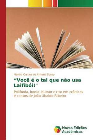 "Voce E O Tal Que Nao USA Laifiboi!": O Consumo Audiovisual Em Softwares Culturais de Martha Cristina de Almeida Sousa