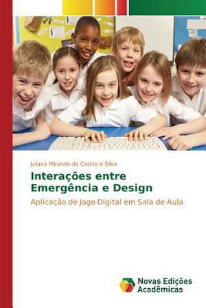 Interações entre Emergência e Design de Juliana Miranda de Castro e Silva
