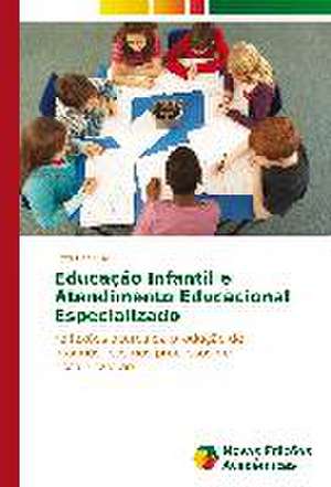 Educacao Infantil E Atendimento Educacional Especializado: Politisko Dokumentu Anal Ze de Lizzi Barbosa