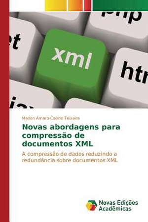 Novas Abordagens Para Compressao de Documentos XML: Unidade de Terapia Intensiva Neonatal de Marlon Amaro Coelho Teixeira