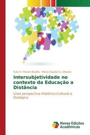 Intersubjetividade No Contexto Da Educacao a Distancia: Estudos No Brasil de Rute N. Morais Bicalho