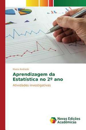 Aprendizagem Da Estatistica No 2 Ano: Estudos No Brasil de Nívea Andrade