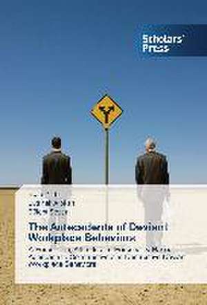 The Antecedents of Deviant Workplace Behaviors de Bora Yildiz