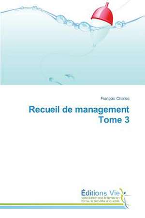 Recueil de Management Tome 3: Teoriya, Diagnostika, Korrektsiya. Chast' 2 de François Charles