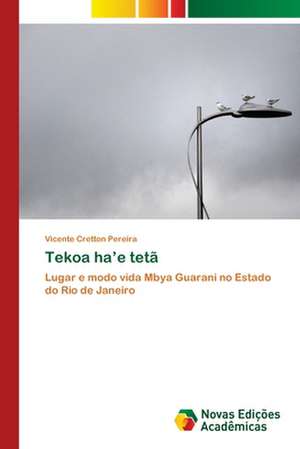 Tekoa ha'e tetã de Vicente Cretton Pereira