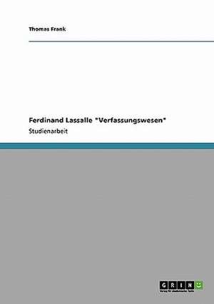 Ferdinand Lassalle "Verfassungswesen" de Thomas Frank