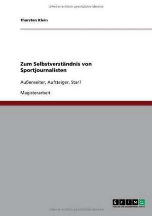 Zum Selbstverständnis von Sportjournalisten de Thorsten Klein