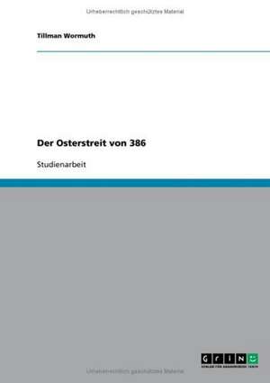 Der Osterstreit von 386 de Tillman Wormuth