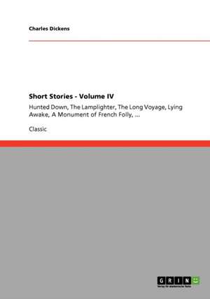 Short Stories - Volume IV de Charles Dickens