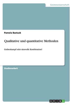 Qualitative und quantitative Methoden de Pamela Bastuck